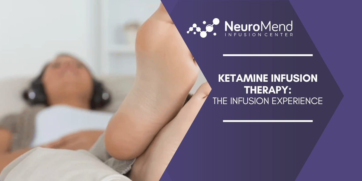 Ketamine Infusion Therapy The Infusion Experience